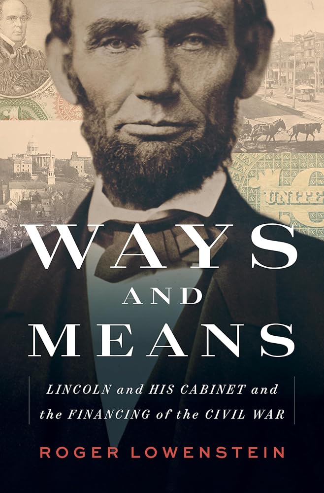 Ways and Means: Lincoln and His Cabinet and the Financing of the Civil War cover image