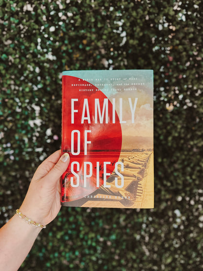 Family of Spies: A World War II Story of Nazi Espionage, Betrayal, and the Secret History Behind Pearl Harbor