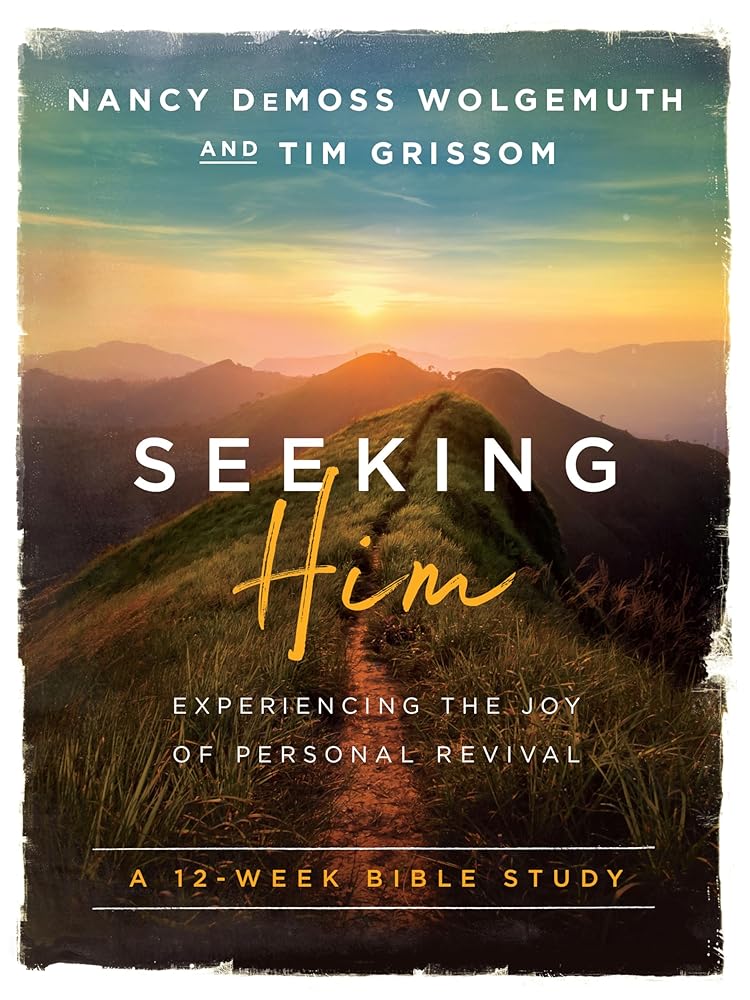 Seeking Him: Experiencing the Joy of Personal Revival cover image