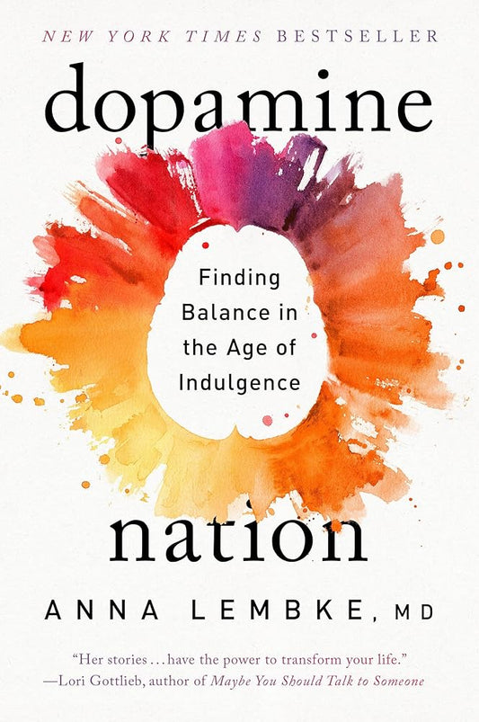 Dopamine Nation: Finding Balance in the Age of Indulgence cover image