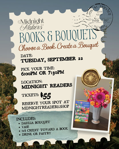 Midnight Makers - Books & Bouquets - 7:30pm