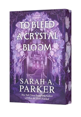 To Bleed a Crystal Bloom: A Novel (Crystal Bloom, 1)